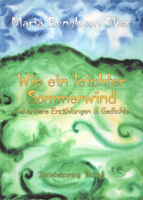 Wie ein leichter Sommerwind - Maria Bengtsson Stier