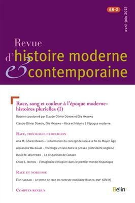 Revue d'histoire moderne et contemporaine, n° 68-2. Race, sang et couleur à l'époque moderne : histoires plurielles (I)