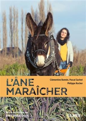 L'âne maraîcher - Clémentine Bonnin, Pascal Sachot, Philippe Rocher