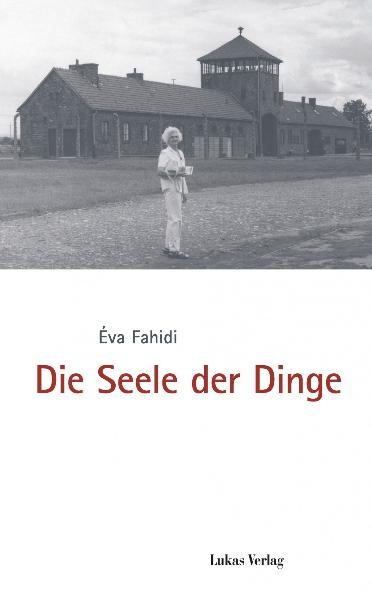 Die Seele der Dinge - &Eacute;va Fahidi-Pusztai