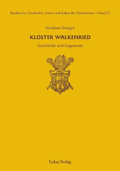 Studien zur Geschichte, Kunst und Kultur der Zisterzienser / Kloster Walkenried - Nicolaus Heutger