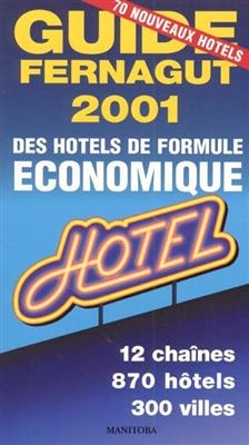 Guide des h&ocirc;tels de formule &eacute;conomique 2001 - Etienne (1946-2018) Fernagut
