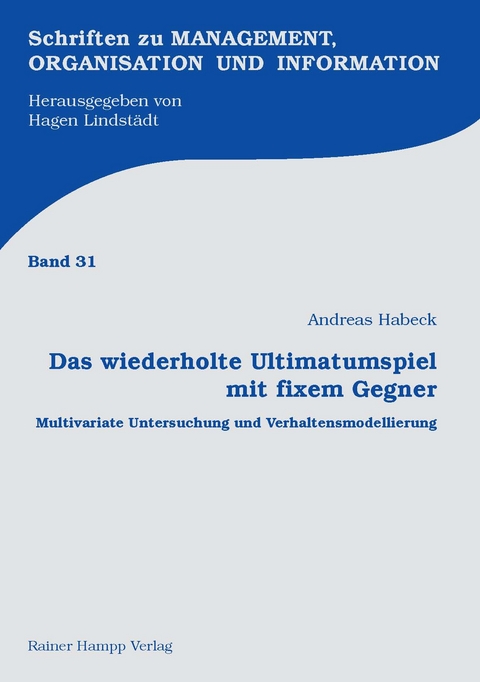 Das wiederholte Ultimatumspiel mit fixem Gegner -  Andreas Habeck