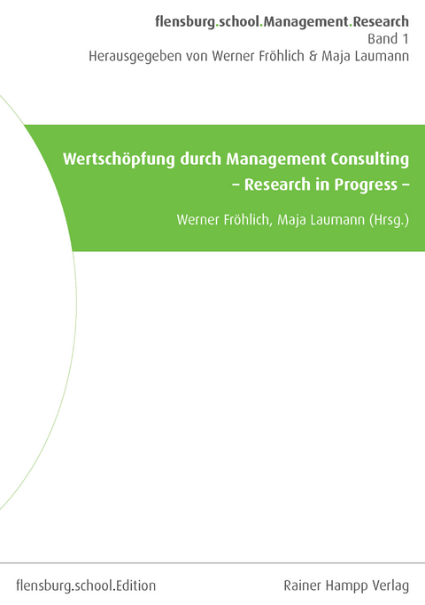 Wertsch&ouml;pfung durch Management Consulting - 