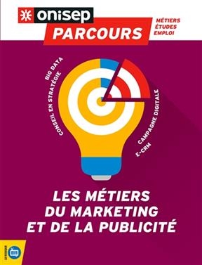 Les métiers du marketing et de la publicité : big data, conseil en stratégie, campagne digital, e-crm