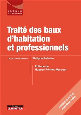 Trait&eacute; des baux d'habitation et professionnels -  Pelletier-p