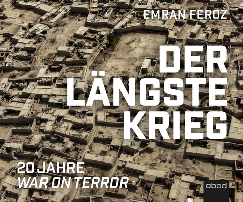 Der längste Krieg - Emran Feroz