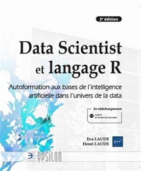 Data scientist et langage R : autoformation aux bases de l'intelligence artificielle dans l'univers de la data