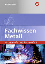 Fachwissen Metall - Lux, Stefan; Quadflieg, Walter; Pyzalla, Georg; Stahlschmidt, Holger; Hengesbach, Klaus; Weber, Heinrich; Schilke, Werner