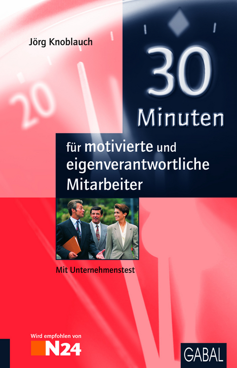 30 Minuten f&uuml;r motivierte und eigenverantwortliche Mitarbeiter -  J&ouml;rg Knoblauch