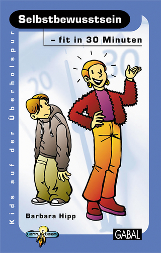 Selbstbewusstsein - fit in 30 Minuten