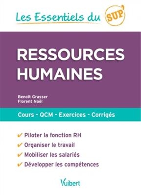 Ressources humaines : cours, QCM, exercices, corrigés - Benoît Grasser, Florent Noël