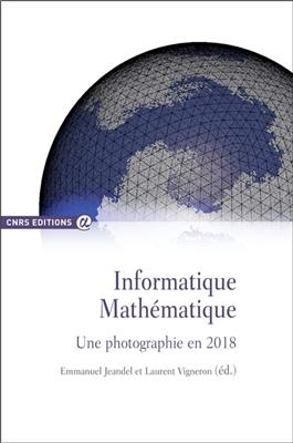 Informatique mathématique : une photographie en 2018