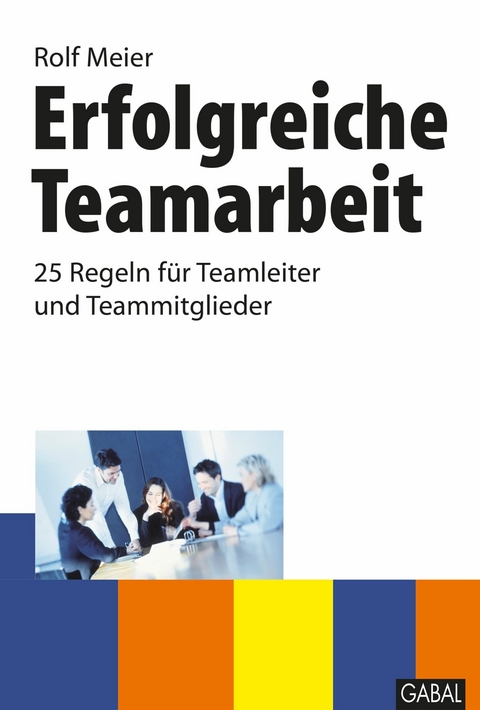 Erfolgreiche Teamarbeit -  Rolf Meier