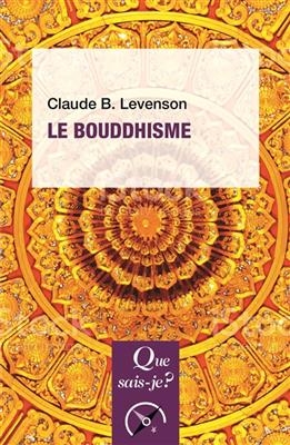 Le bouddhisme - Claude B. (1938-2010) Levenson