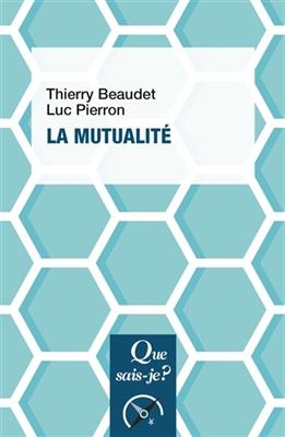 La mutualit&eacute; - Luc Pierron, Thierry Beaudet