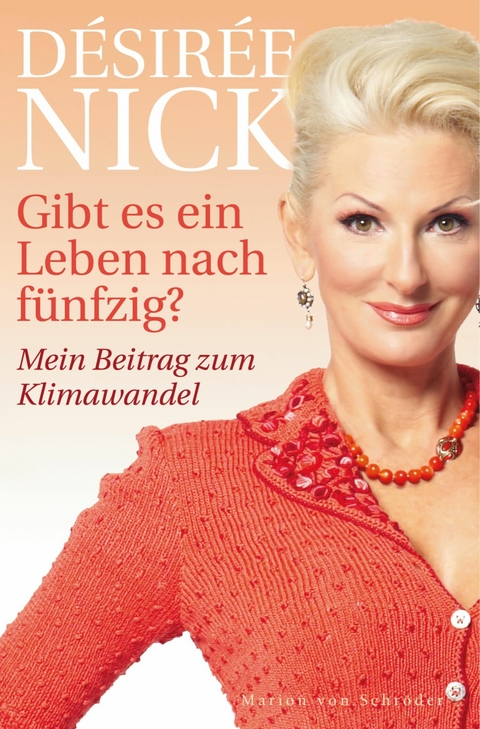 Gibt es ein Leben nach f&uuml;nfzig? - D&eacute;sir&eacute;e Nick