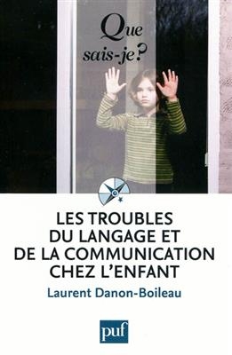 Les troubles du langage et de la communication chez l'enfant