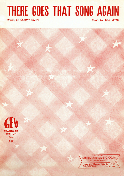 There Goes That Song Again - Jule Styne, Sammy Cahn