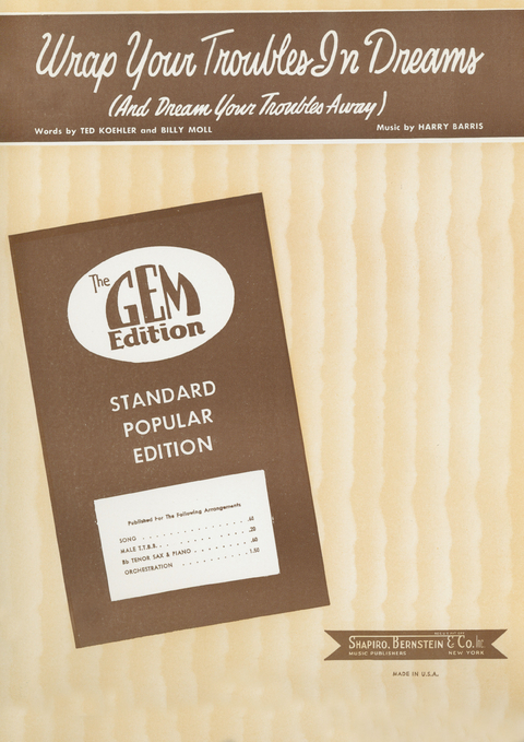 Wrap Your Troubles In Dreams (And Dream Your Troubles Away) - Harry Barris, Ted Koehler, Billy Moll