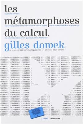 Les métamorphoses du calcul : une étonnante histoire de mathématiques