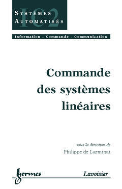 Commande des systèmes linéaires -  Larminat Philippe de