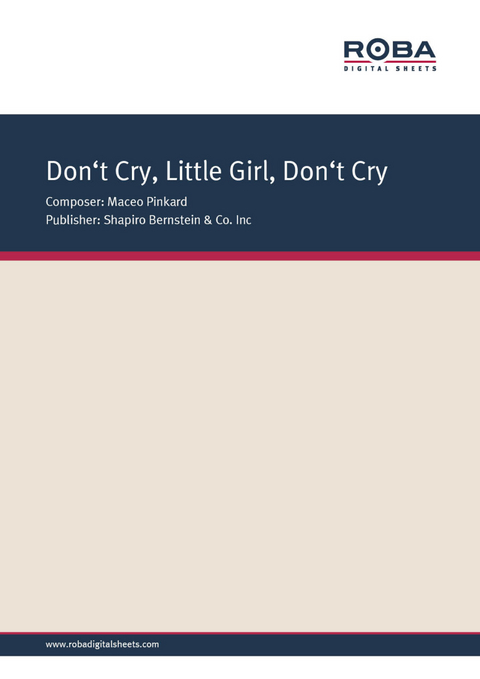 Don't Cry, Little Girl, Don't Cry - Maceo Pinkard
