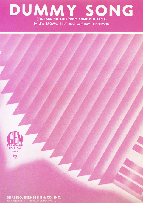 Dummy Song (I'll Take The Legs From Some Old Table) - Lew Brown, Ray Henderson, Billy Rose