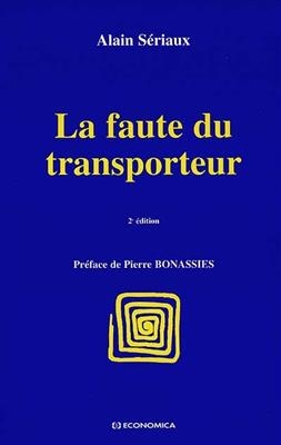 La faute du transporteur - Alain S&eacute;riaux