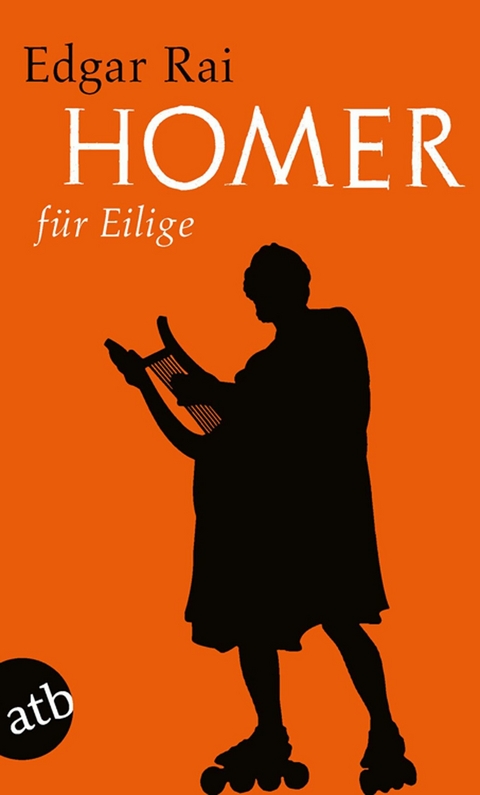 Homer f&uuml;r Eilige - Edgar Rai