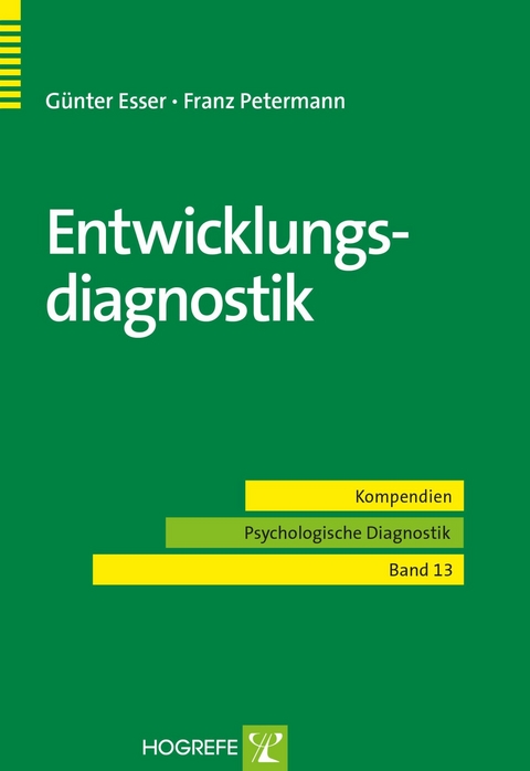 Entwicklungsdiagnostik - G&uuml;nter Esser, Franz Petermann