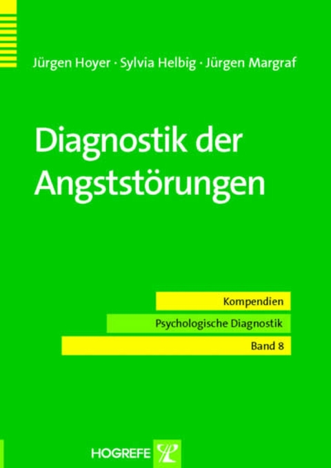 Diagnostik der Angstst&ouml;rungen - J&uuml;rgen Hoyer, Sylvia Helbig, J&uuml;rgen Margraf