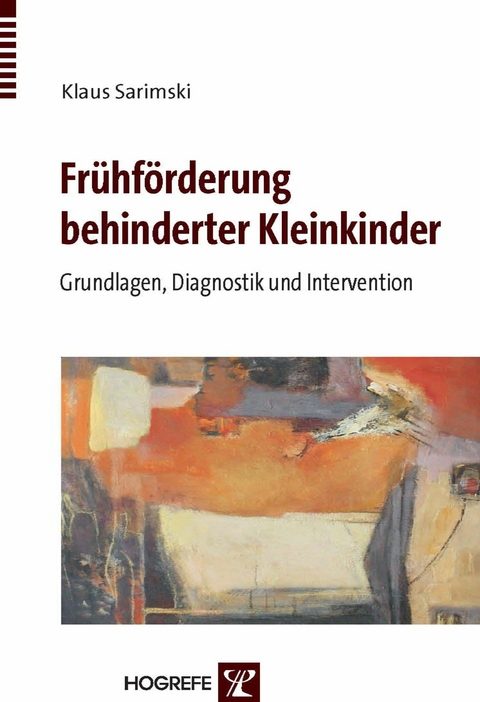 Fr&uuml;hf&ouml;rderung behinderter Kleinkinder - Klaus Sarimski