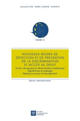 Nouveaux modes de d&eacute;tection et de pr&eacute;vention de la discrimination et acc&egrave;s au droit : action de groupe et discriminat... -  MERCAT-BRUNS M.
