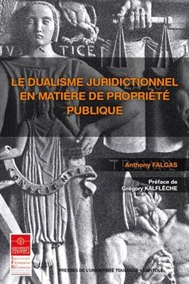 Le dualisme juridictionnel en matière de propriété publique - Anthony (1991-....) Falgas