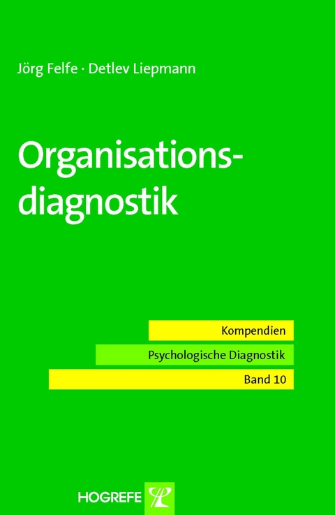 Organisationsdiagnostik - J&ouml;rg Felfe, Detlev Liepmann