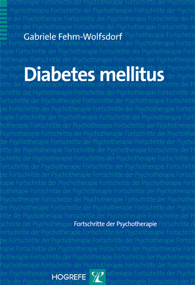 Diabetes mellitus. (Fortschritte der Psychotherapie, Band 36) -  Gabriele Fehm-Wolfsdorf