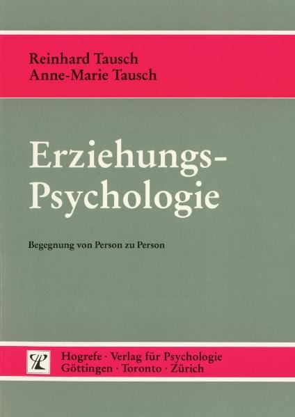 Erziehungspsychologie - Reinhard Tausch, Anne-Marie Tausch