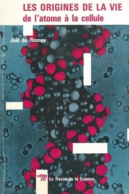 Les origines de la vie : de l'atome à la cellule