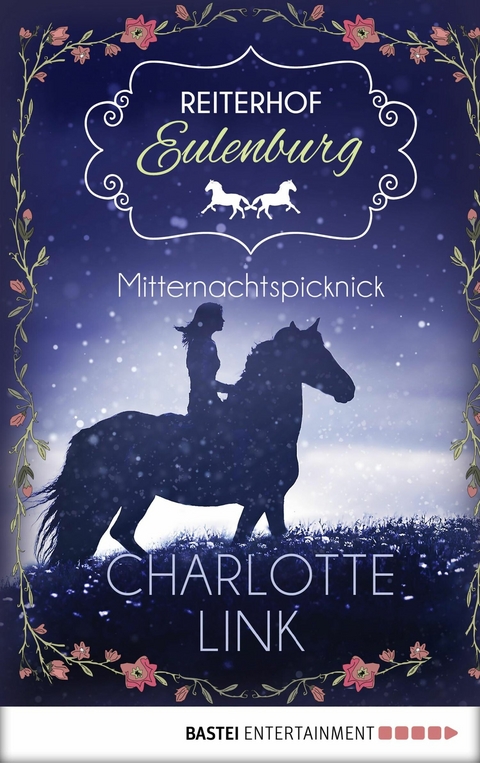 Reiterhof Eulenburg - Mitternachtspicknick - Charlotte Link