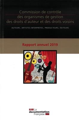 Commission de contr&ocirc;le des organismes de gestion des droits d'auteur et des droits voisins : auteurs, artistes-interp... -  COMMISSION PERMANENTE DE CONTROLE DES SOCIETES DE