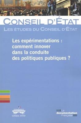 Les expérimentations : comment innover dans la conduite des politiques publiques ?
