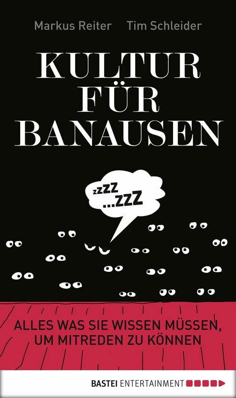 Kultur f&uuml;r Banausen - Markus Reiter, Tim Schleider