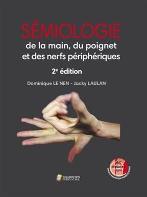Sémiologie de la main, du poignet et des nerfs périphériques