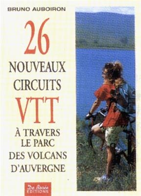 26 Nouveaux Circuits Dans Parc Volcans