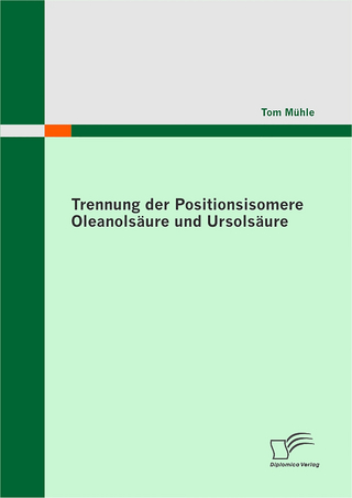 Trennung der Positionsisomere Oleanolsäure und Ursolsäure