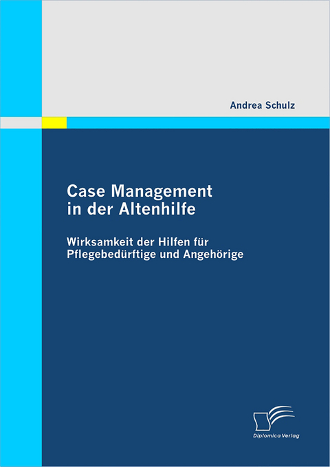 Case Management in der Altenhilfe - Andrea Schulz