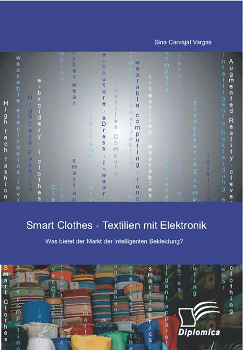 Smart Clothes - Textilien mit Elektronik - Sina Carvajal Vargas