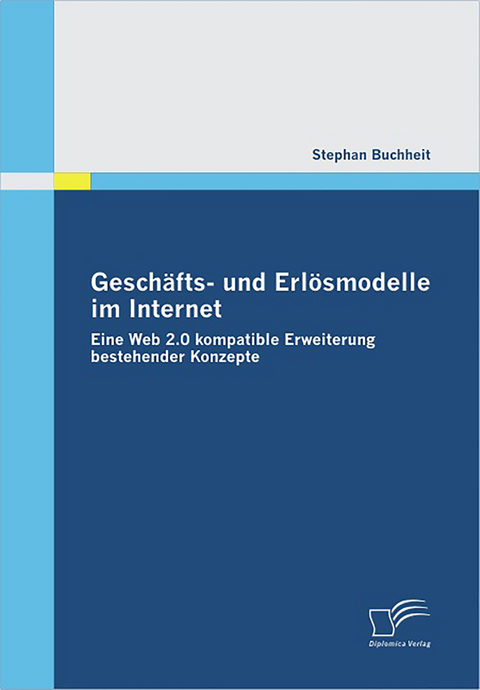 Geschäfts- und Erlösmodelle im Internet - Stephan Buchheit