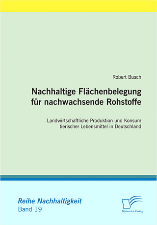 Nachhaltige Flächenbelegung für nachwachsende Rohstoffe